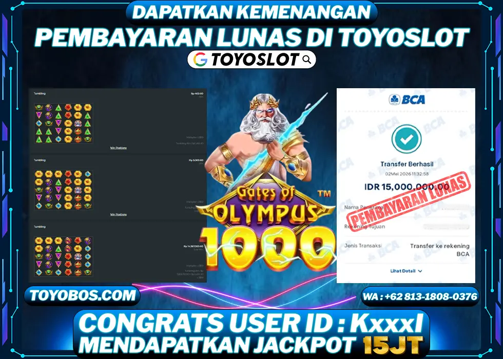 TOYOSLOT - BUKTI KEMENANGAN JACKPOT Gates of Olympus 1000 Rp15,000,000,- LUNAS